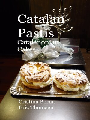 cover image of Catalan Pastis--Catalonian cakes